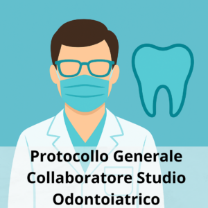 Protocollo generale Collaboratore di studio Odontoiatrico